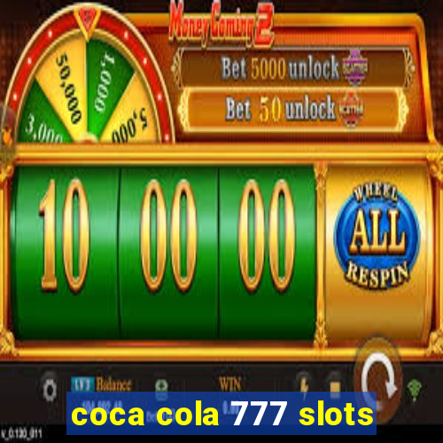 coca cola 777 slots